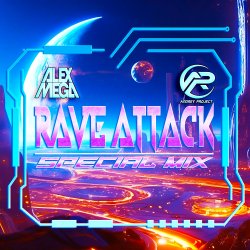 Обкладинка DJ Alex Mega & DJ Andrey Project - Rave Attack (special mix)