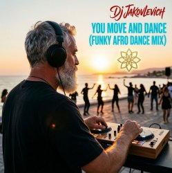 DJ Jakovlevich - You Move and Dance (Funky Afro Dance Mix) DJ Jakovlevich - You Move and Dance (Funky Afro Dance Mix)