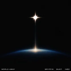 Cover Gryffin & BUNT. & Inéz - World Away