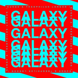 Cover Kungs & Theophilus London & Mind Enterprises - Galaxy