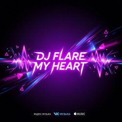 Cover Dj Flare - My Heart