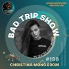 Cover Christina Monoxrom - Bad Trip Show #198 Christina Monoxrom - Bad Trip Show #198