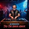 DJ Jakovlevich - Tiki-Tak, Knock-Knock