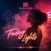 NEON RAY - Fading Lights