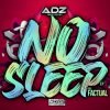 Обкладинка Dj Adz & Factual MC - No Sleep Dj Adz & Factual MC - No Sleep