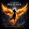 Cover DJ FORTUNA - PHOENIX DJ FORTUNA - PHOENIX