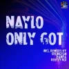 Обкладинка Naylo - Only Got (Reecey Boi Remix) Naylo - Only Got (Reecey Boi Remix)