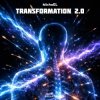 Обкладинка MichaEL - Transformation 2.0 MichaEL - Transformation 2.0