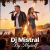 Обкладинка Dj Mistral - By Myself Dj Mistral - By Myself