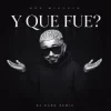Обкладинка Don Miguelo - Y Que Fue? (Dj Dark Remix) Don Miguelo - Y Que Fue? (Dj Dark Remix)