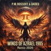 Cover P.M.Rossoff & DaDeD - Wings of Azrael 1985. Psy Industrial Remix 2026 P.M.Rossoff & DaDeD - Wings of Azrael 1985. Psy Industrial Remix 2026