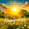 Cover Dj Mechanikk - Happy day's (sex & sax mix) Dj Mechanikk - Happy day's (sex & sax mix)