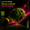 Обкладинка Antares & Dead Inside - Asteroid Antares & Dead Inside - Asteroid