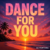 DJ FORTUNA - DANCE FOR YOU