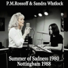 P.M.Rossoff & Sandra Whitlock - Summer of Sadness 1980. Nottingham studio 1988. Restored & remastered 2026.