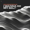 Cover Soundsperale - I Wanna Be My Self (Radio Edit) Soundsperale - I Wanna Be My Self (Radio Edit)