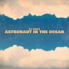 Обкладинка Dj Sava - Astronaut In The Ocean Dj Sava - Astronaut In The Ocean