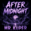 Обкладинка Mr.Kuper - AFTER MIDNIGHT Mr.Kuper - AFTER MIDNIGHT