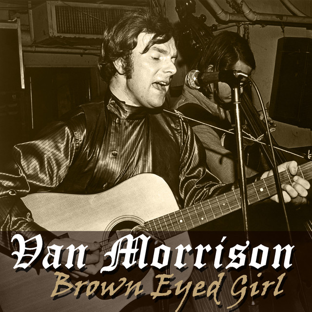  Van Morrison - Brown Eyed Girl