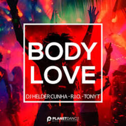  Dj Helder Cunha, R.I.O, Tony T - Body Love