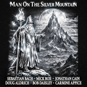  Sebastian Bach, Doug Aldrich, Bob Daisley - Man on the Silver Mountain