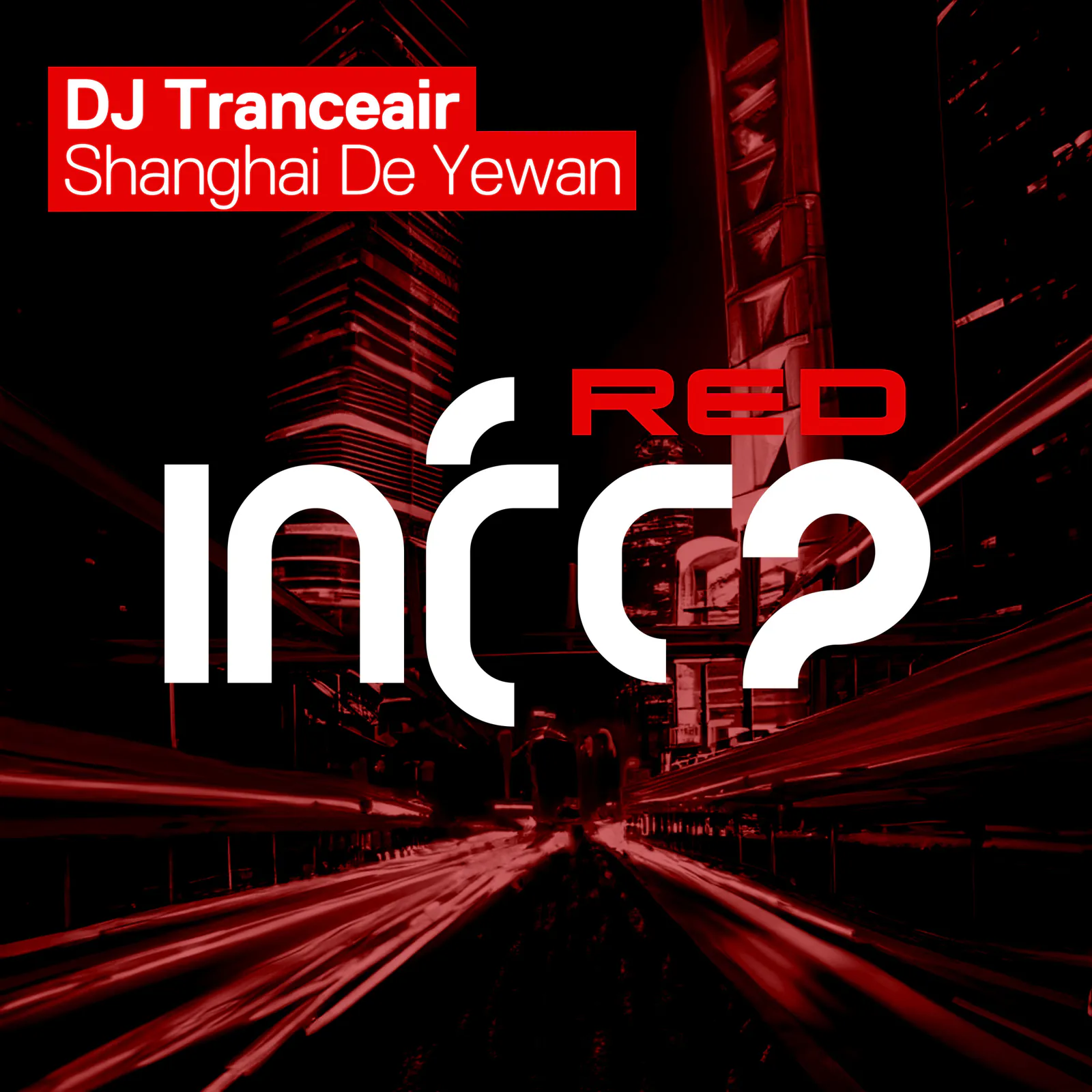  DJ Tranceair - Shanghai De Yewan (Original Mix)