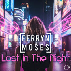  Ferryn & Moses - Lost In The Night (Extended Mix)