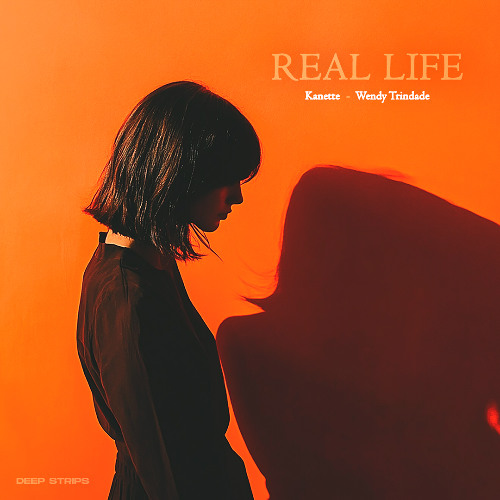  Kanette & Wendy Trindade - Real Life