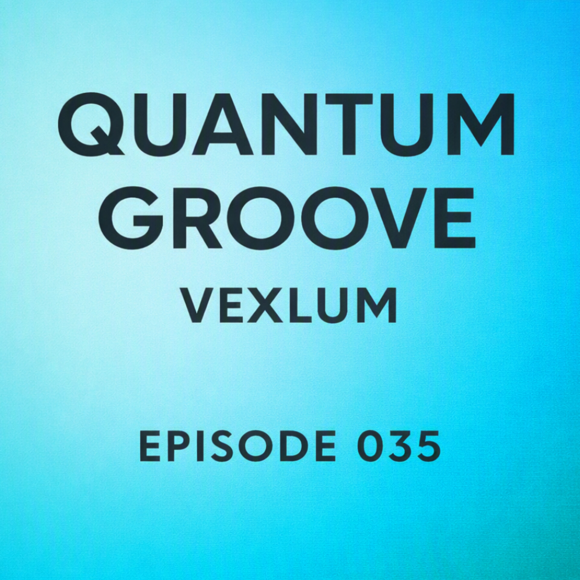  Vexlum - Quantum Groove 035