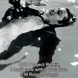 Обкладинка P.M.Rossoff & DDD Project - I Don't Care Within Your Love 1985. Remix 2026.