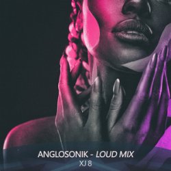 Cover XJ 8 - Anglosonik (Loud Mix)