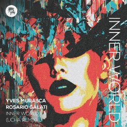 Cover Yves Murasca & Rosario Galati - Inner World (Ucha Extended Remix)