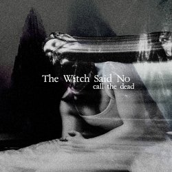 Cover The Witch Said No - Call the Dead