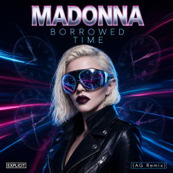Обкладинка MADONNA - BORROWED TIME (AG Remix)