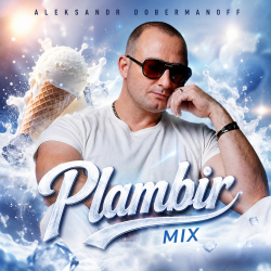 Обкладинка Aleksandr Dobermanoff - Plambir mix
