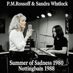 Обкладинка P.M.Rossoff & Sandra Whitlock - Summer of Sadness 1980. Nottingham studio 1988. Restored & remastered 2026.