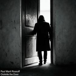 Обкладинка Paul Marti Rossoff - Outside the Door 1980. Studio recorded 1993. Restored & remastered 2026