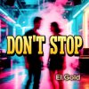 Обкладинка El.Gold - Dont stop El.Gold - Dont stop