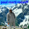 Обкладинка Paul Marti Rossoff - Man On The Top 1982. Covid on-line recorded 2020 Paul Marti Rossoff - Man On The Top 1982. Covid on-line recorded 2020