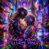 Cover Dead Inside - I Love you Dead Inside - I Love you