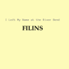 Обкладинка FILINS - I Left My Name at the River Bend FILINS - I Left My Name at the River Bend