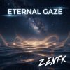 Обкладинка ZENT-X - Eternal Gaze(Extended Mix) ZENT-X - Eternal Gaze(Extended Mix)
