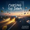 Обкладинка DJ Katya Kadykov - Chasing the Dawn DJ Katya Kadykov - Chasing the Dawn