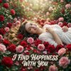 Обкладинка Vasilii CECEGOV & Atom - I find happiness with you Vasilii CECEGOV & Atom - I find happiness with you