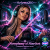 Helena210 - Stardust Symphony(Симфония звёздной пыли)✨🌌