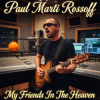 Paul Marti Rossoff - My Friends In The Heaven 1996. Studio demo. Restored & remastered 2026