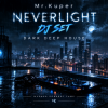 Обкладинка Mr.Kuper - NEVERLIGHT (DJ SET) Mr.Kuper - NEVERLIGHT (DJ SET)