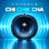 Обкладинка Covorus - Chi Chik Cha Covorus - Chi Chik Cha