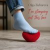 Обкладинка Olga Zubareva - I'm stomping out this love Olga Zubareva - I'm stomping out this love