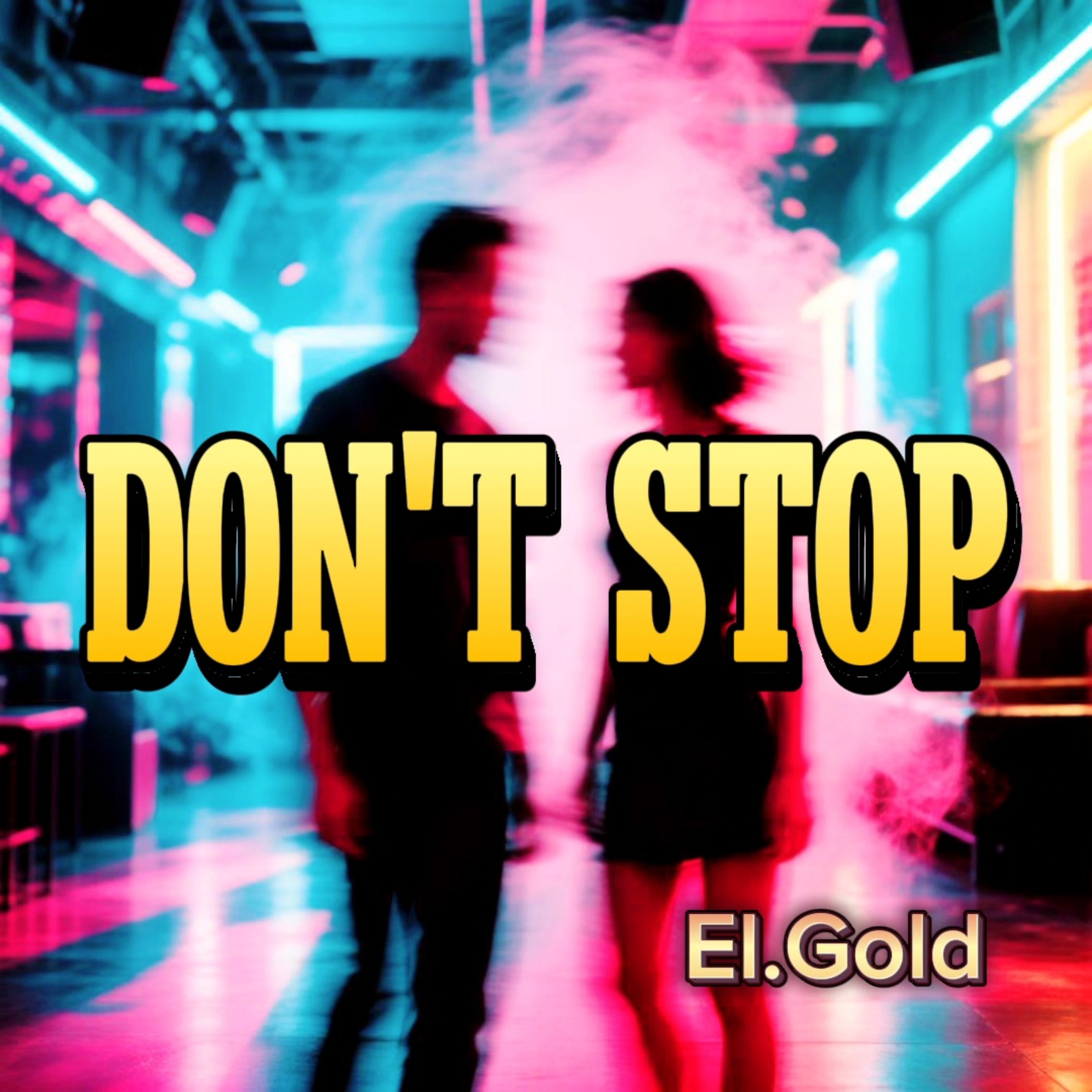 El.Gold - Dont stop